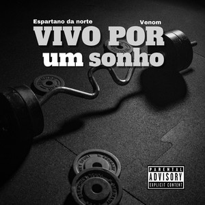 Vivo por um Sonho (Explicit)