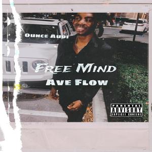 Free Mind (Ave Flow) [Explicit]