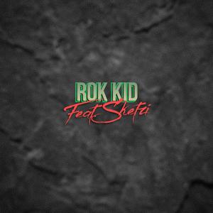 Rok Kid (feat. Sketzi) (Explicit)