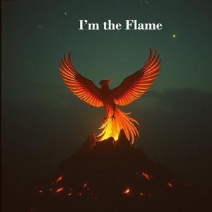 I’m the Flame