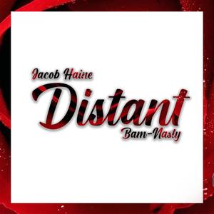 Distant (feat. Jacob Haine) [Explicit]