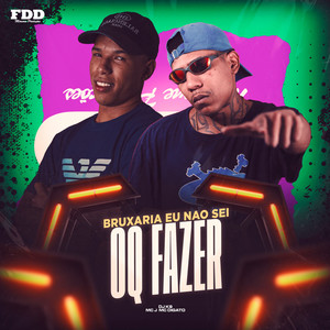 Bruxaria Eu Não Sei Oq Fazer (Explicit)