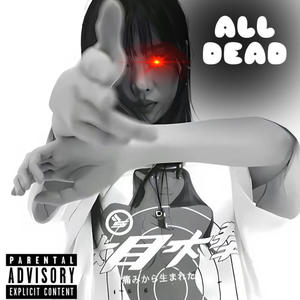 All dead (feat. EBS Jayylo) (Explicit)