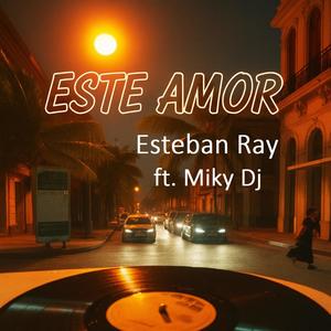 Este Amor (feat. Miky Dj)