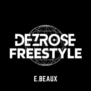 Dezrose Freestyle (Explicit)