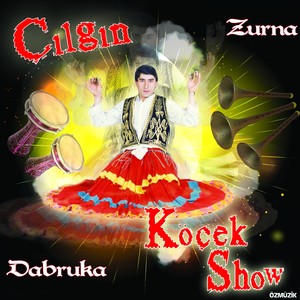 Çılgın Köçek Show (Darbuka ve Zurna ile Oyun Havaları)