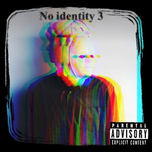 No Identity 3 (Explicit)