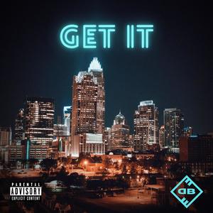 Get It (feat. Draco, Greg Og, 3-D & Dtjmal) [Explicit]