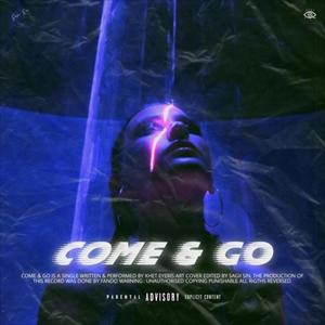 Come And Go (Explicit)