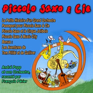 Les aventures de piccolo saxo et cie