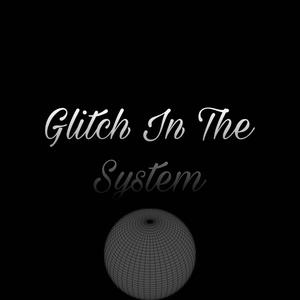 Glitch In The System (Instrumental)