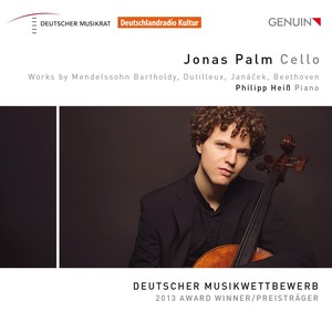 Cello Recital: Palm, Jonas - MENDELSSOHN, Felix / DUTILLEUX, H. / JANÁČEK, L. / BEETHOVEN, L. van