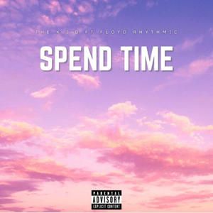 Spend time (feat. Floyd Rhythmic) (Explicit)