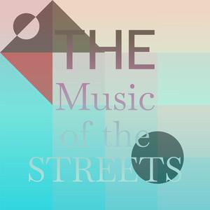 The Music of the Streets