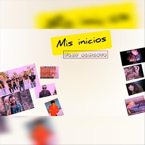 Mis Inicios (Explicit)