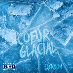 Coeur Glacial (Explicit)