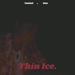 Thin Ice (feat. dmos!)