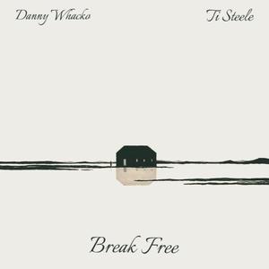 Break Free (Explicit)