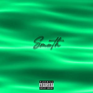 Smooth(feat. J Slime) (Explicit)
