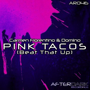 Pink Tacos (Beat That Up)