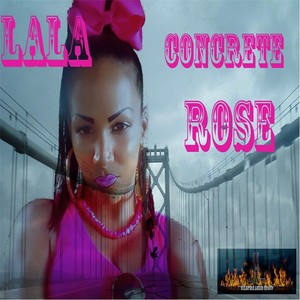 Concrete Rose (Explicit)