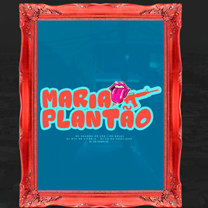 Maria Plantão (Explicit)