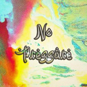No Pressure (Explicit)