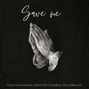 Save Me (feat. DukeBoy, Factor50, & Benn Weston)