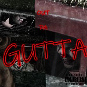 Out Da Gutta (Explicit)