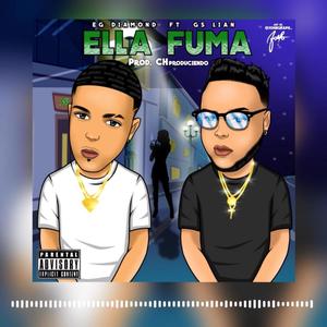 Ella fuma(feat. Gs lian) (Explicit)