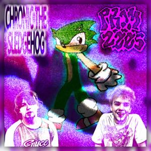 Chronic the Sledgehog (Explicit)