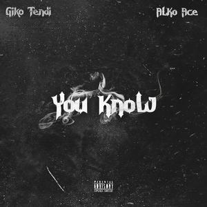 You Know (feat. Alko Ace) (Explicit)
