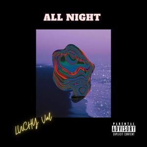 All Night (Explicit)