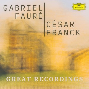 Fauré & Franck: Great Recordings