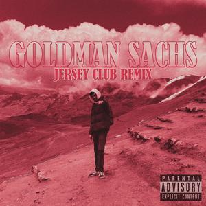 GOLDMAN SACHS (Jersey Club Remix|Explicit)