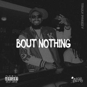 Bout Nothing (Explicit)