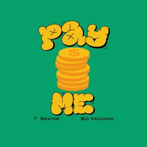 Pay Me (feat. Big Vaughno) (Explicit)
