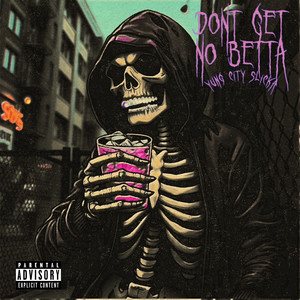 Dont Get No Betta (Slowed + Reverb) [Explicit]