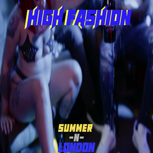 High Fashion (Summer -n- London) [Explicit]