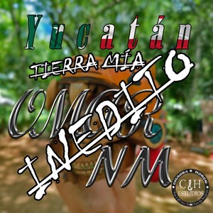Yucatán Tierra Mía (En Vivo) (Explicit)