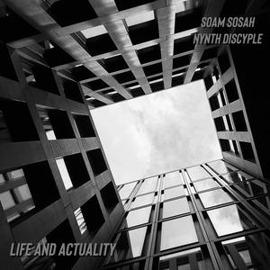 Life And Actuality (feat. Nynth Discyple) [Explicit]