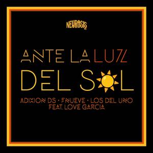 Ante la luz del sol (feat. Los del Uno, FNueve & Love García) [Explicit]