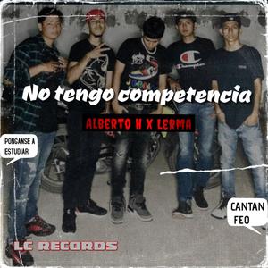 No tengo competencia(feat. Lerma) (Explicit)