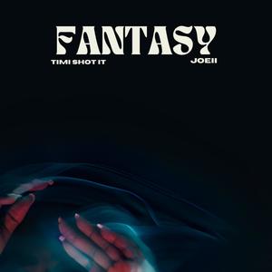 Fantasy (feat. Joeii)