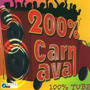 200% carnaval 100% tubes