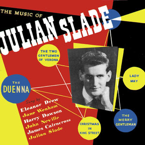 The Music of Julian Slade