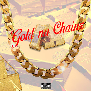 Gold na Chainz (Explicit)