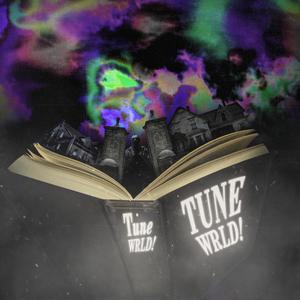 TUNE WRLD! (Explicit)