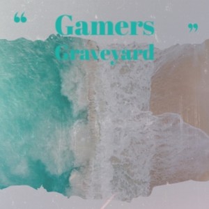 Gamers Graveyard