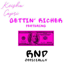 Gettin' Richer (feat. RND Officially)